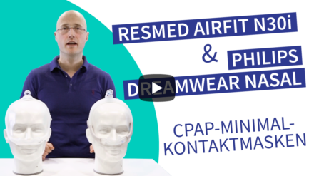 CPAP-Minimalkontaktmasken: ResMed AirFit N30i – Philips Dreamwear Nasenmaske