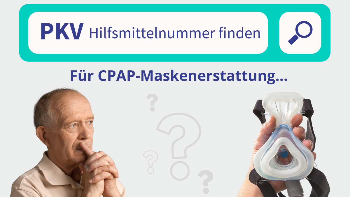 Wie finde ich die PKV Hilfsmittelnummer, damit meine CPAP-Maske erstattet wird