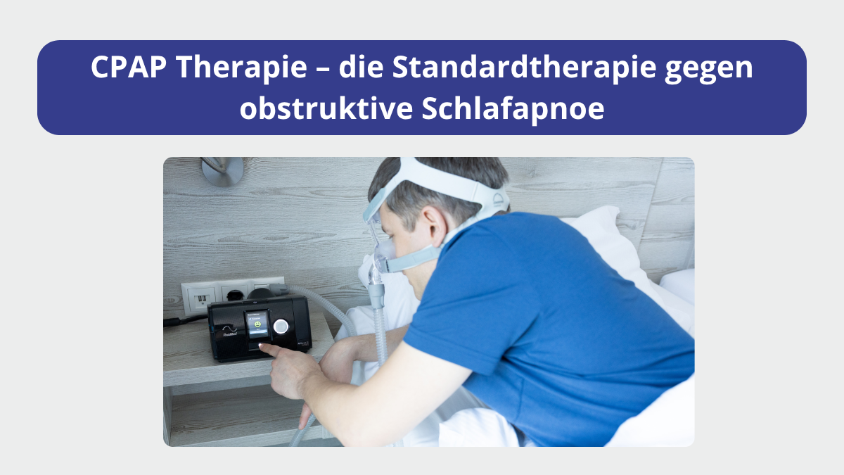 CPAP-Therapie – Die Standardtherapie gegen obstruktive Schlafapnoe: Aufbau, Funktion & Alternativen